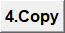4.Copy