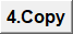 4.Copy